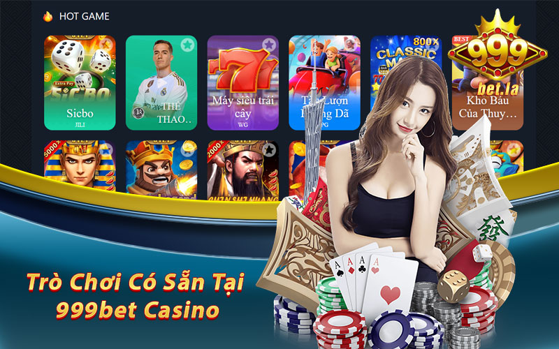 999bet Casino - Nơi Trải Nghiệm Sòng Bạc Trực Tuyến Thú Vị 5 Các trò chơi có sẵn tại 999bet Casino