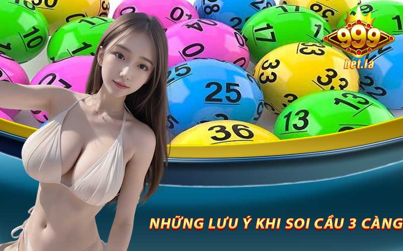 Soi Cầu 3 Càng – Phương Pháp Đánh Đề Siêu Chuẩn Xác 6 Những lưu ý khi áp dụng phương pháp Soi Cầu 3 Càng