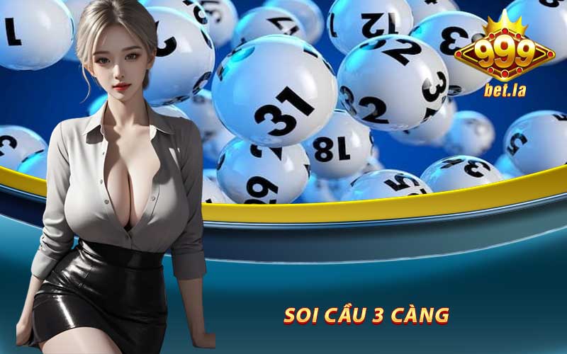 Soi Cầu 3 Càng – Phương Pháp Đánh Đề Siêu Chuẩn Xác 4 Soi Cầu 3 Càng