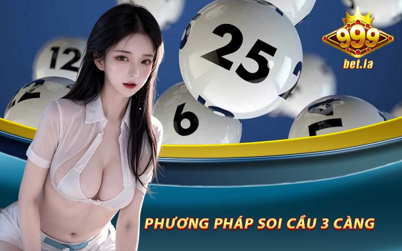 Soi Cầu 3 Càng – Phương Pháp Đánh Đề Siêu Chuẩn Xác 5 Phương pháp Soi Cầu 3 Càng